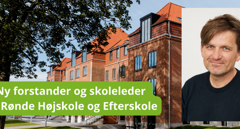 Ny forstander og skoleleder på Rønde Højskole og Efterskole